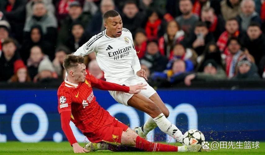 对利物浦再次陷入困境 姆巴佩的情况引发皇马担忧